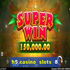 h5.casino slots 8 paga mesmo